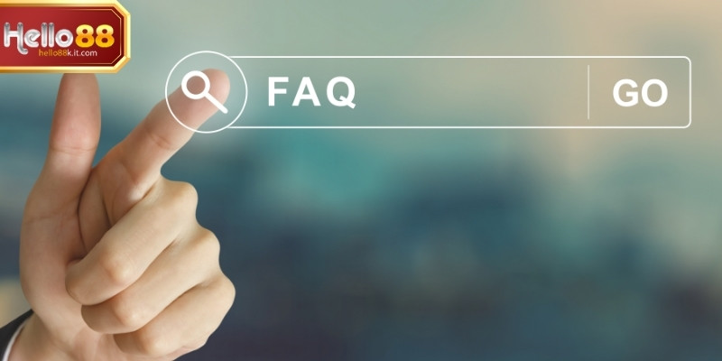 FAQ – Chuyên mục giúp giải đáp các câu hỏi thường gặp về Hello88
