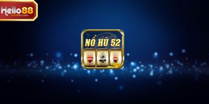 Nổ Hũ 52